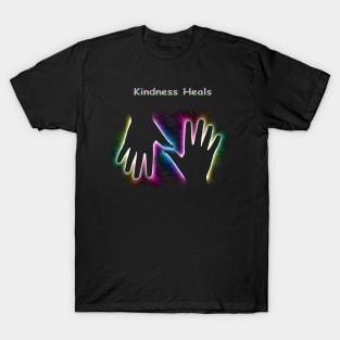 Kindness Heals T-Shirt